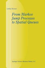 From Markov Jump Processes to Spatial Queues