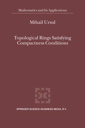 Topological Rings Satisfying Compactness Conditions