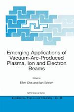 Emerging Applications of Vacuum-Arc-Produced Plasma, Ion and Electron Beams