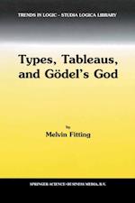Types, Tableaus, and Godel's God