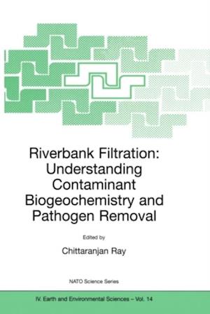 Riverbank Filtration: Understanding Contaminant Biogeochemistry and Pathogen Removal