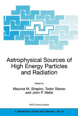 Astrophysical Sources of High Energy Particles and Radiation