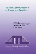 Science Communication in Theory and Practice