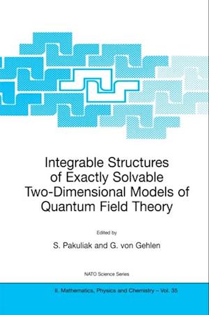 Integrable Structures of Exactly Solvable Two-Dimensional Models of Quantum Field Theory