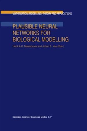 Plausible Neural Networks for Biological Modelling