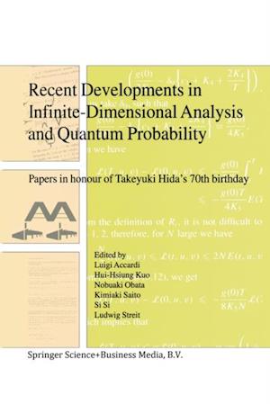 Recent Developments in Infinite-Dimensional Analysis and Quantum Probability