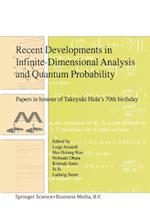 Recent Developments in Infinite-Dimensional Analysis and Quantum Probability