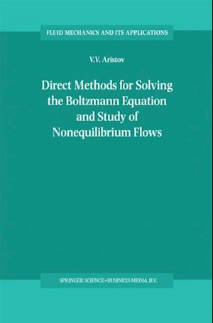 Direct Methods for Solving the Boltzmann Equation and Study of Nonequilibrium Flows