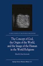 Concept of God, the Origin of the World, and the Image of the Human in the World Religions