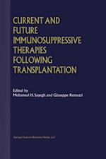 Current and Future Immunosuppressive Therapies Following Transplantation