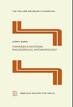 Towards a Rational Philosophical Anthropology