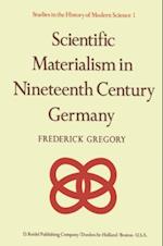 Scientific Materialism in Nineteenth Century Germany