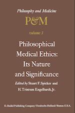 Philosophical Medical Ethics: Its Nature and Significance