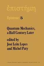 Quantum Mechanics, A Half Century Later