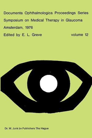 Symposium on Medical Therapy in Glaucoma, Amsterdam, May 15, 1976