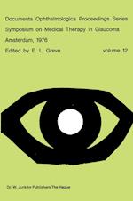Symposium on Medical Therapy in Glaucoma, Amsterdam, May 15, 1976