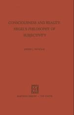 Consciousness and Reality: Hegel's Philosophy of Subjectivity
