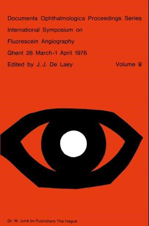 International Symposium on Fluorescein Angiography Ghent 28 March-1 April 1976