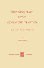 Porphyry's Place in the Neoplatonic Tradition