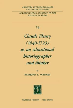 Claude Fleury (1640-1723) as an Educational Historiographer and Thinker