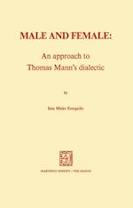 Male and Female: An Approach to Thomas Mann's Dialectic