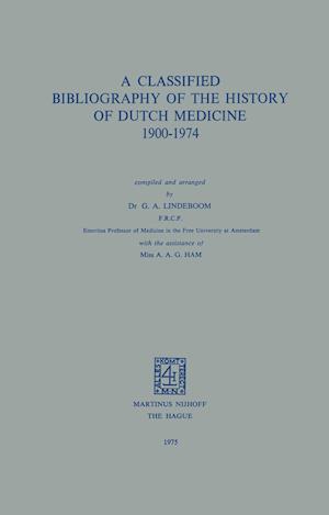 A Classified Bibliography of the History of Dutch Medicine 1900–1974