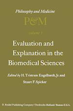 Evaluation and Explanation in the Biomedical Sciences