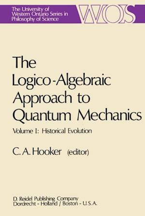 Logico-Algebraic Approach to Quantum Mechanics