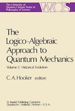 Logico-Algebraic Approach to Quantum Mechanics