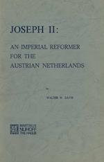 Joseph II: An Imperial Reformer for the Austrian Netherlands