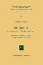 The Crisis of French Sea Power, 1688–1697