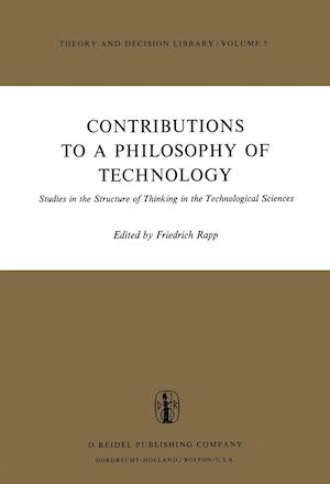 Contributions to a Philosophy of Technology