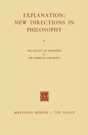 Explanation: New Directions in Philosophy