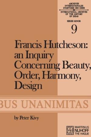 Francis Hutcheson: An Inquiry Concerning Beauty, Order, Harmony, Design