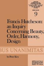 Francis Hutcheson: An Inquiry Concerning Beauty, Order, Harmony, Design