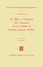 Effects of Emigration from Yugoslavia and the Problems of Returning Emigrant Workers
