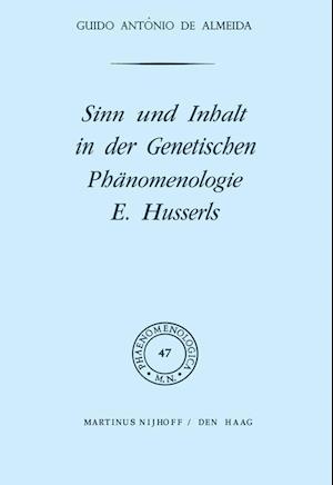 Sinn Und Inhalt in Der Genetischen Phänomenologie E. Husserls