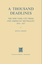 A Thousand Deadlines: The New York City Press and American Neutrality, 1914–17