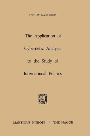 The Application of Cybernetic Analysis to the Study of International Politics