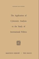 The Application of Cybernetic Analysis to the Study of International Politics