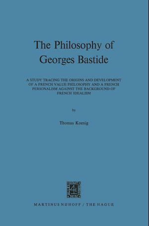 The Philosophy of Georges Bastide