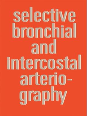 Selective Bronchial and Intercostal Arteriography