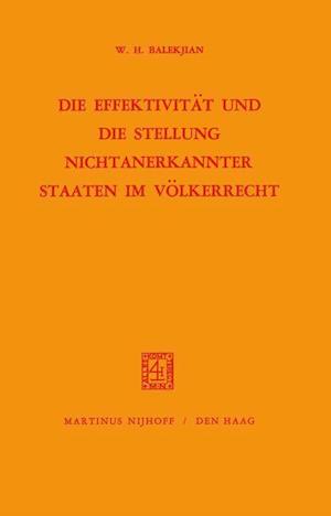 Die Effektivität und Die Stellung Nichtanerkannter Staaten im Völkerrecht