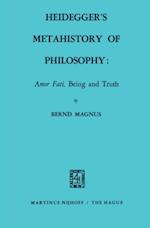 Heidegger's Metahistory of Philosophy: Amor Fati, Being and Truth