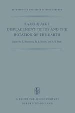 Earthquake Displacement Fields and the Rotation of the Earth : A NATO Advanced Study Institute 