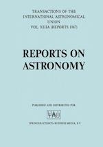 Reports on Astronomy/Proceedings of the Thirteenth General Assembly Prague 1967