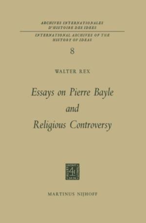 Essays on Pierre Bayle and Religious Controversy