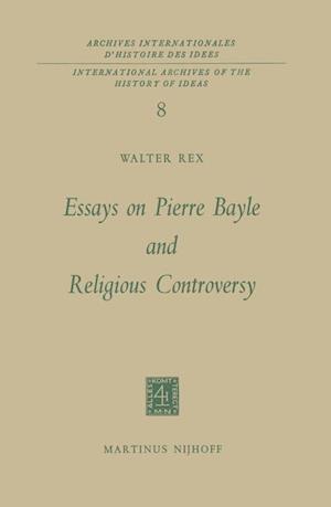 Essays on Pierre Bayle and Religious Controversy