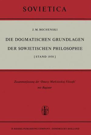 Die Dogmatischen Grundlagen der Sowjetischen Philosophie