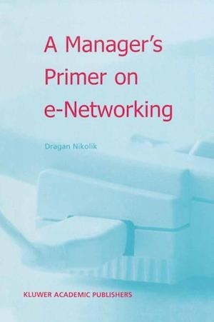 A Manager’s Primer on e-Networking